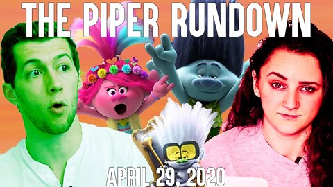 NBC Universal vs AMC Theaters (Trolls World Tour) | Piper Rundown April 29, 2020