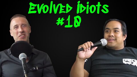 Evolved idiots #10