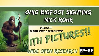 Bigfoot Encounter at the Lake w/ Pictures | Wide Open Research #65