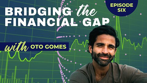 Bridging The Financial Gap-Episode 6-Trailer