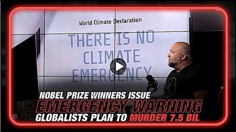Nobel Prize Winners Issue Emergency Warning: Globalists Planning to Murder 7.5 Billion People
