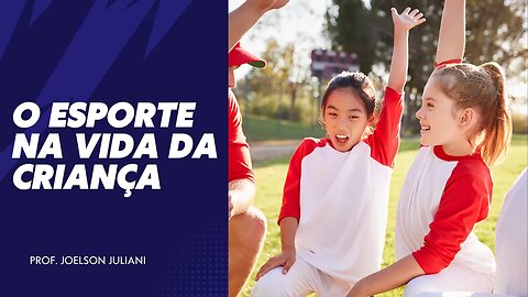 Os benefícios da prática do esporte pelas crianças!