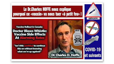 VACCIN anti-Covid / C'est une injection qui vous tuera "à petit feu" par le Dr. Charles HOFFE (Hd 720)
