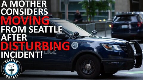 Crime Rises in Seattle, One Mother Considers Moving After Disturbing Incident | Seattle RE Podcast
