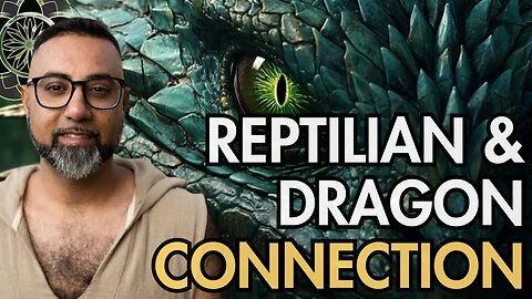 The Reptilian & Dragon Connection