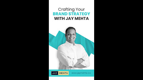 Crafting your brand strategy with Jay Mehta