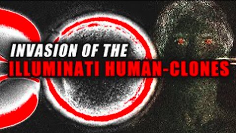 Invasion of the Human-Clones (Full Documentary)