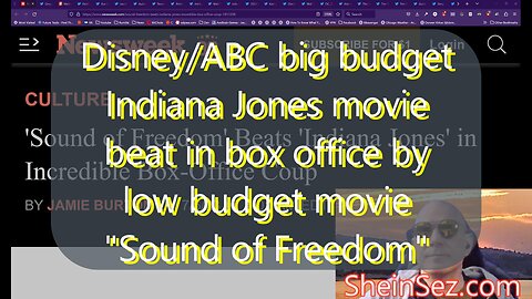 Indiana Jones movie beat in box office by low budget movie "Sound of Freedom"-SheinSez 222