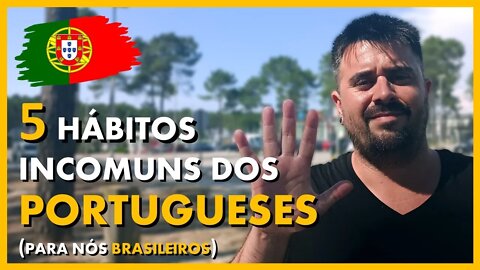 5 hábitos estranhos dos portugueses!