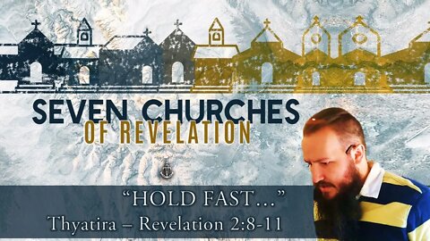7 CHURCHES OF REVELATION - "Thyatira" - [Rev. 2:18-29] - Pastor Nathan Deisem - Fathom Church (4/7)