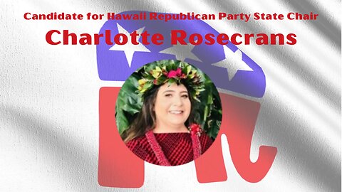 Charlotte Rosecrans candidate for Hawaii State Chair