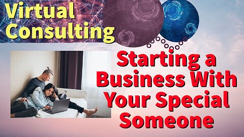 Starting a Business With Your Special Someone