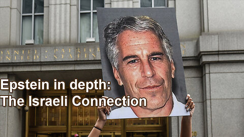 Epstein in-depth: The Israeli Connection