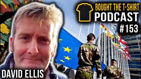 UK To Lose Autonomy Of Military & Defence Industry | David Ellis | Bought The T-Shirt Podcast #153
