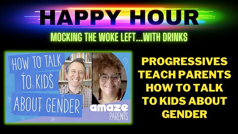 Happy Hour: Progressives teach parents how to talk to their kids about gender