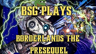 🐸based gaming #5🐸 | borderlands the presequel |