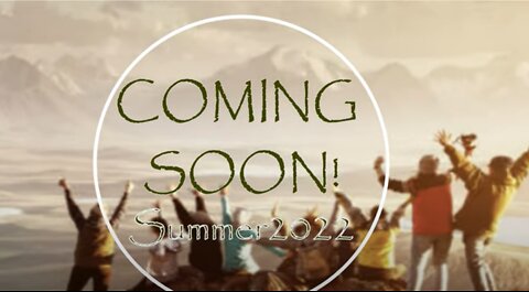 Coming Soon...Summer 2022!