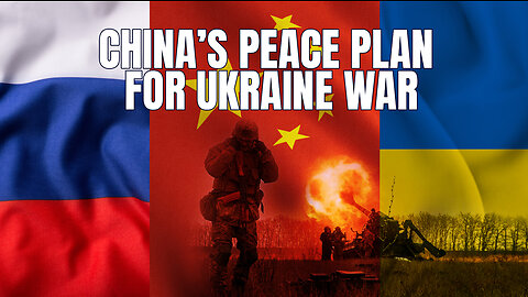 Chinese Peace plan For Ukraine Crisis