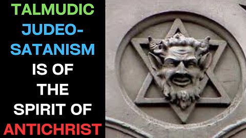 The Talmudic JudeoSatanist Lobby Is Antichrist-spirited