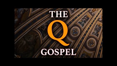 The "Q" Gospel | Clearly Explained