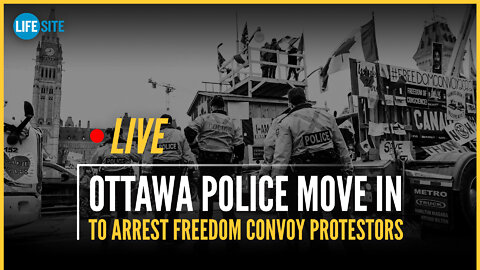 WATCH: Ottawa police move in to arrest Freedom Convoy protesters