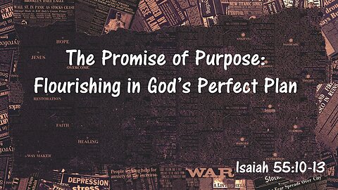 The Promise of Purpose: Flourishing in God's Perfect Plan