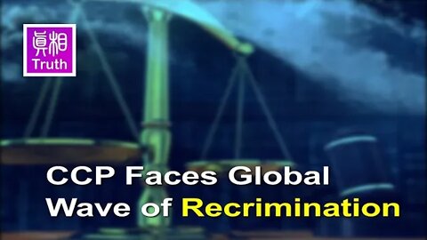 CCP Faces Global Wave of Recrimination