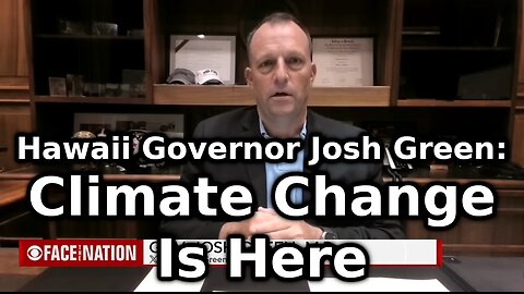 Hawaii Governor Josh Green: Climate Change Is Here