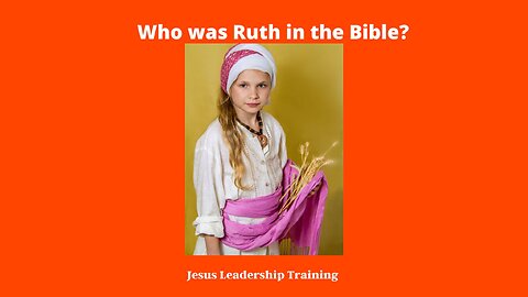 Who was Ruth in the Bible? 📚