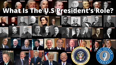 What Is The U.S President’s Role?