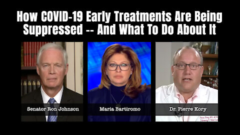 How COVID-19 Early Treatments Are Being Suppressed -- And What To Do About It