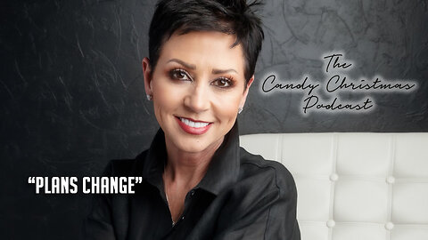 Pastor Candy Christmas | Plans Change | February 27, 2024