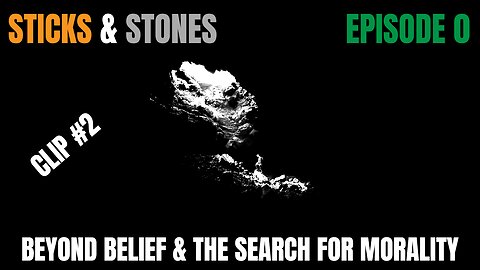 Episode 0 - Clip #2 - Beyond Belief & The Search for Morality
