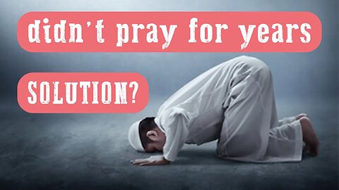 How to Make Up Missed Prayers?
