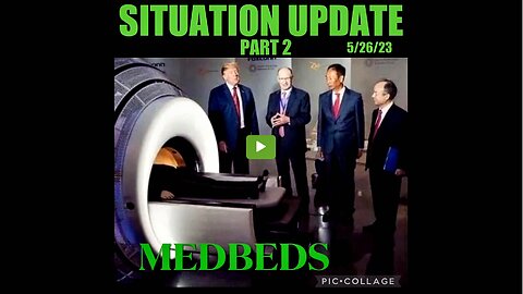 SITUATION UPDATE PART 2 MED-BEDS. 5/26/23 (WHY PRESIDENT TRUMP INITIALLY ENDORSED THE COVID VAX)