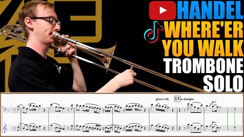 Handel "Where'er You Walk" (Semele). Trombone Solo - Lukas Helsel. Play Along!