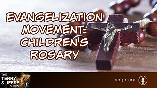 22 Dec 22, The Terry & Jesse Show: Evangelization Movement: Children's Rosary