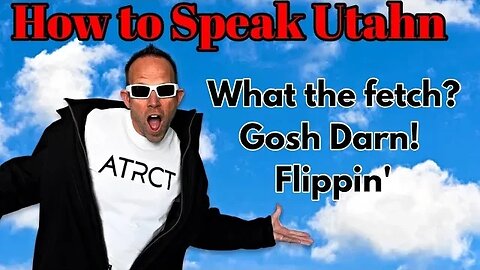 How to Speak Utahn | What You Should Know Before Moving to Utah | How to talk like a Utahn