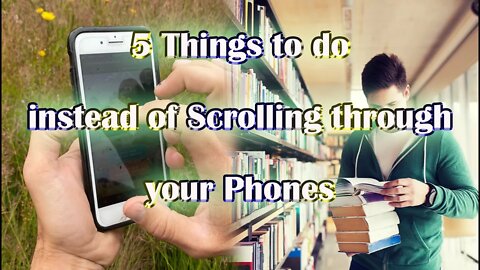 5 Things To Do Instead Of Scrolling Through Your Phone #lsat reading comprehension