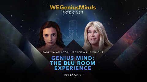 NEW PODCAST with JZ Knight. Episode 5: GENIUS MIND: The Blu Room Experience