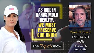 Mel K & Author Richard Poe | As Hidden Hands Mold Reality, We Must Preserve Our Union