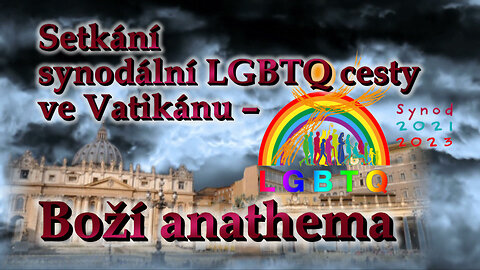 Setkání synodální LGBTQ cesty ve Vatikánu – Boží anathema