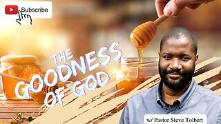 The Goodness of God