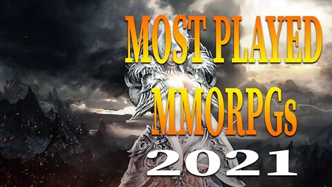 TOP 10 MOST PLAYED MMORPGS IN 2021 - The Best MMOs to Start RIGHT NOW in 2021!