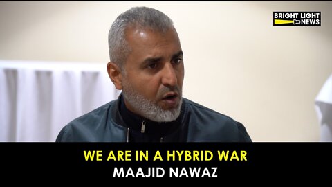 We Are in a Hybrid War -Maajid Nawaz