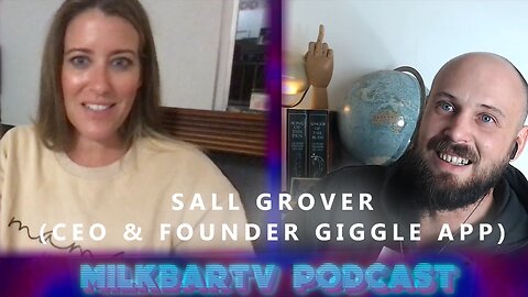 MilkBarTV Podcast #05: Sall Grover (Founder & CEO of Giggle)