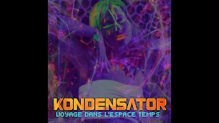 Voyage Dans L'Espace-Temps - Ambient/Synthwave - Kondensator