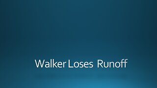 Walker Loses Runoff