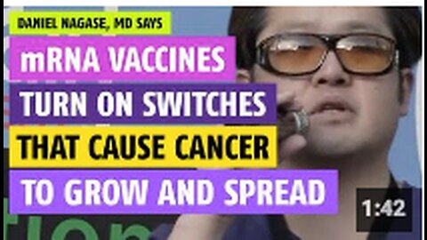 mRNA vaccines turn on switches that cause cancer to grow and spread, says Daniel Nagase, MD