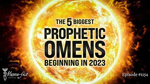 The 5 Biggest Prophetic Omens Beginning in 2023 | Episode #1154 | Perry Stone